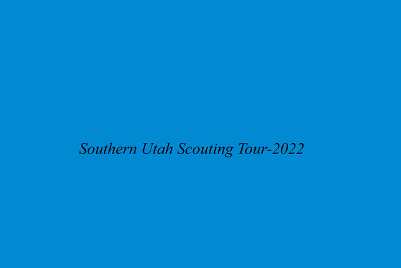 Southern Utah Scouting Tour 2022